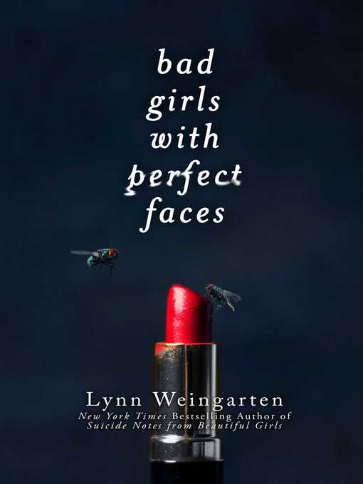 Title details for Bad Girls with Perfect Faces by Lynn Weingarten - Wait list
